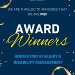 We are thrilled to announce that we are PIEF award winners! Innovation in injury and disability management